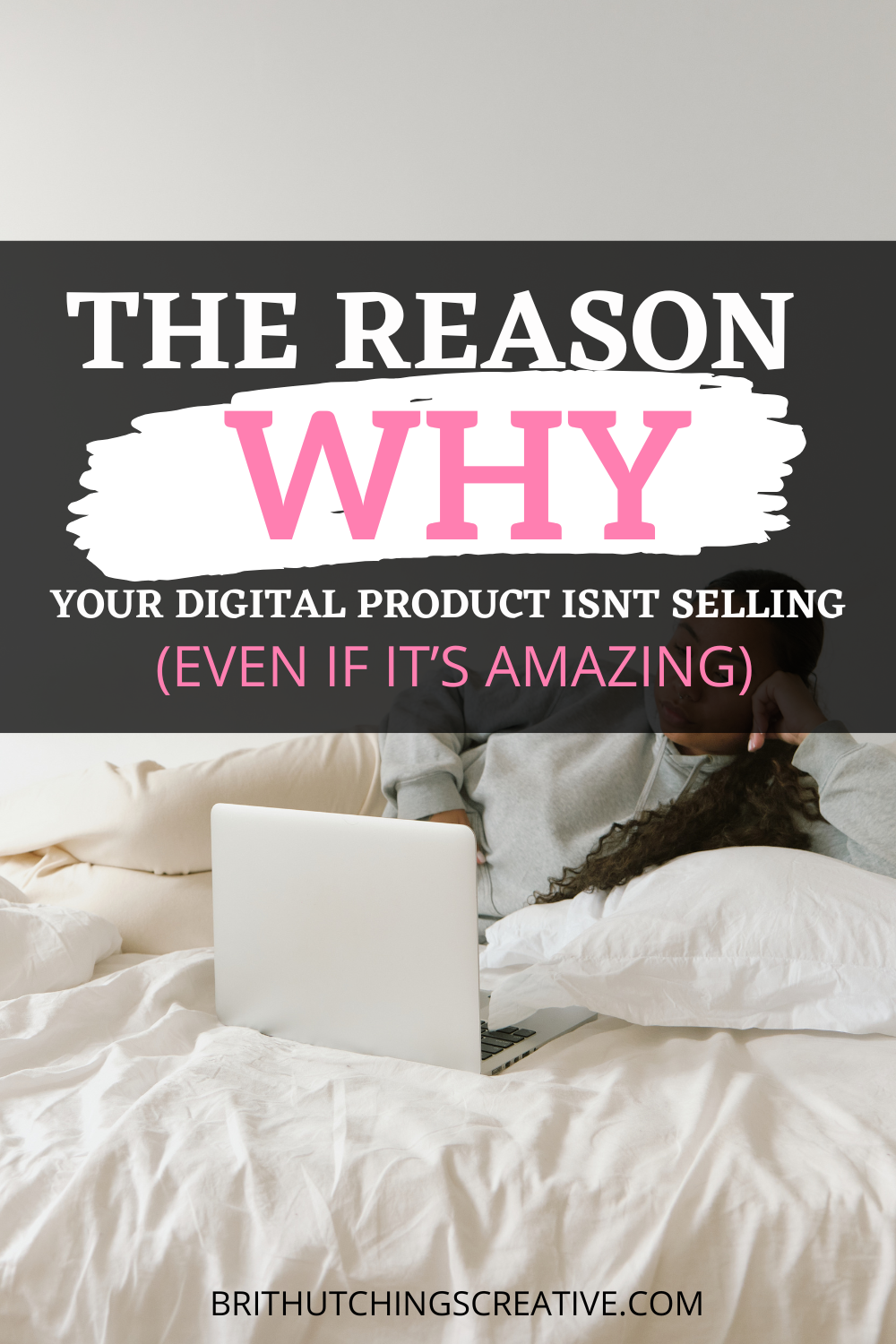 The Real Reason Your Digital Product Isn’t Selling Brit Hutchings Creative